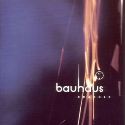 Crackle: The Best Of Bauhaus