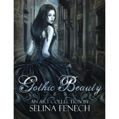 Gothic Beauty: An Art Collection by Selina Fenech (Volume 1)