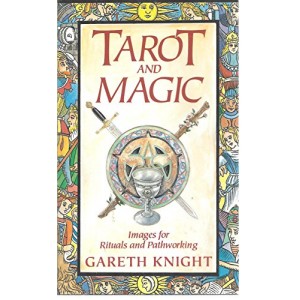 Tarot and Magic: Images for Ritual and Pathworking