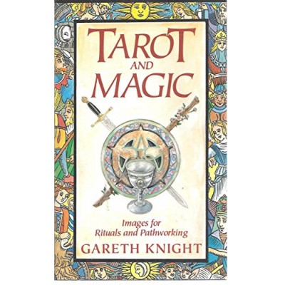 Tarot and Magic: Images for Ritual and Pathworking