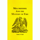 Melchizedek and the Mystery of Fire (Adept Series)