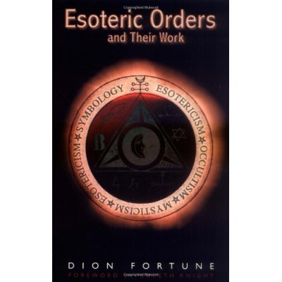 Esoteric Orders and Their Work