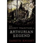 The Secret Tradition in Arthurian Legend