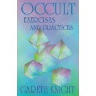 Occult Exercises and Practices: Gateways to the Four `Worlds' of Occultism