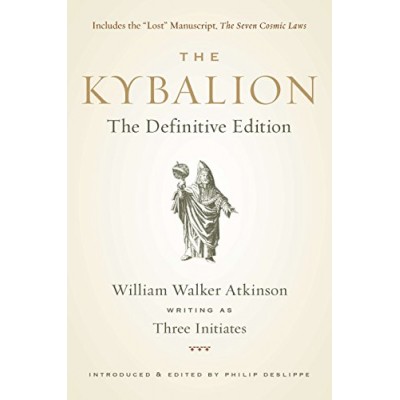 The Kybalion: The Definitive Edition