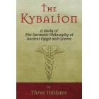 The Kybalion: A Study of The Hermetic Philosophy of Ancient Egypt and Greece