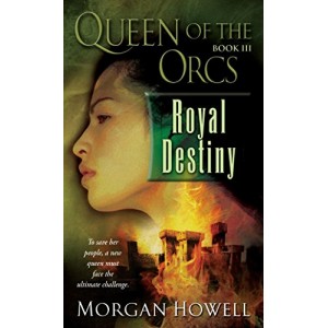 Royal Destiny (Queen of the Orcs, Np. 3)