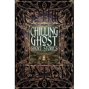 Chilling Ghost Short Stories (Gothic Fantasy) Chilling Ghost Short Stories (Gothic Fantasy)