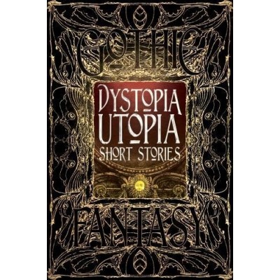 Dystopia Utopia Short Stories (Gothic Fantasy)