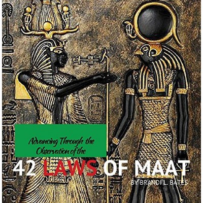 Advancing Through the 42 Laws of Maat