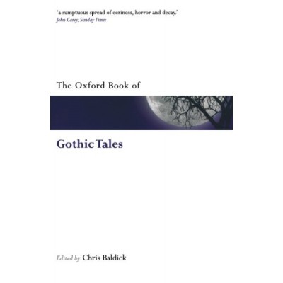 The Oxford Book of Gothic Tales (Oxford Books of Prose & Verse)