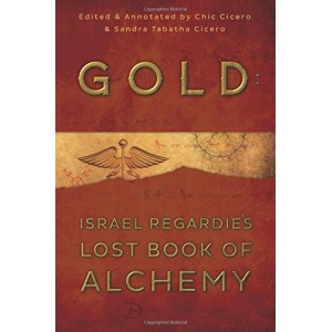 Gold: Israel Regardie's Lost Book of Alchemy