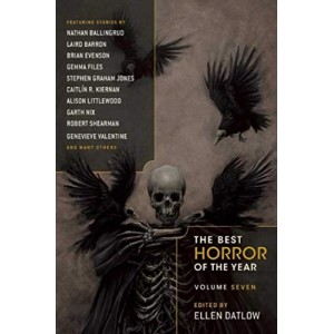 The Best Horror of the Year Volume Seven The Best Horror of the Year Volume Seven