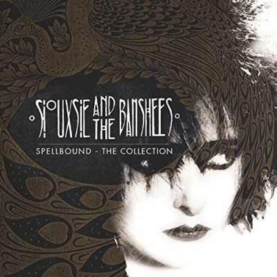 Spellbound: The Collection -  Siouxsie And The Banshees