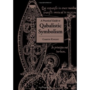 A Practical Guide to Qabalistic Symbolism